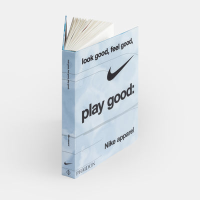 Look Good, Feel Good, Play Good: Nike Apparel