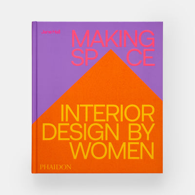 Making Space: Interior Design by Women
