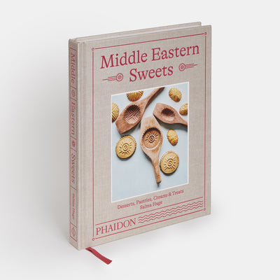 Middle Eastern Sweets: Desserts, Pastries, Creams & Treats