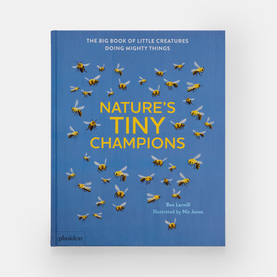 Nature's Tiny Champions: The Big Book of Little Creatures Doing Mighty Things