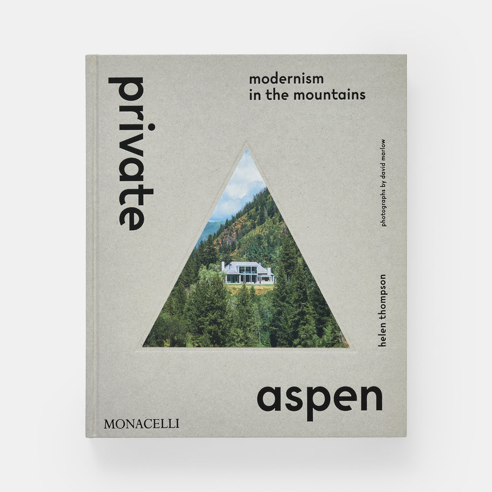 Private Aspen: Modernism in the Mountains