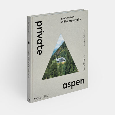 Private Aspen: Modernism in the Mountains