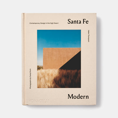 Santa Fe Modern: Contemporary Design in the High Desert