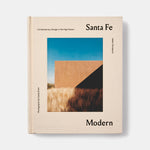 Santa Fe Modern: Contemporary Design in the High Desert