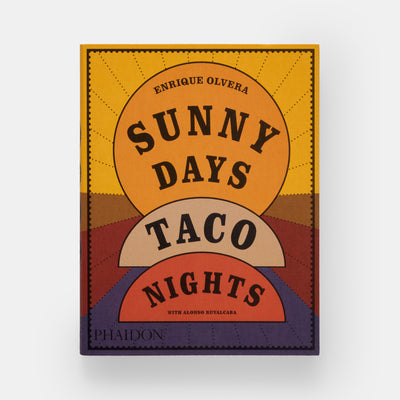 Sunny Days, Taco Nights: A Cookbook