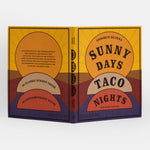 Sunny Days, Taco Nights
