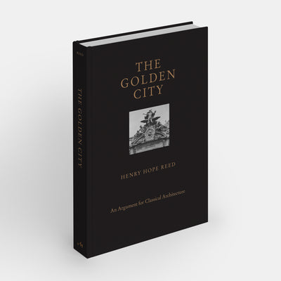 The Golden City: An Argument for Classical Architecture