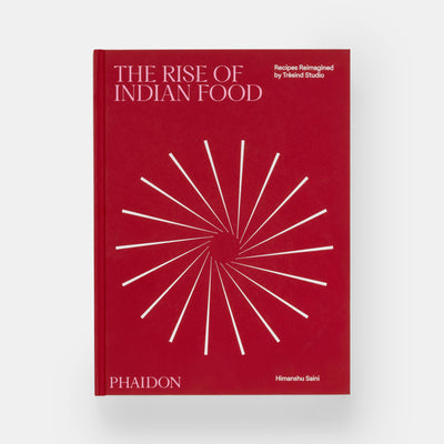 The Rise of Indian Food: Recipes Reimagined by Trèsind Studio