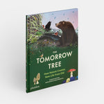 The Tomorrow Tree: How Nature Creates New Life From Old