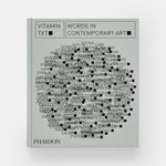 Vitamin Txt: Words in Contemporary Art