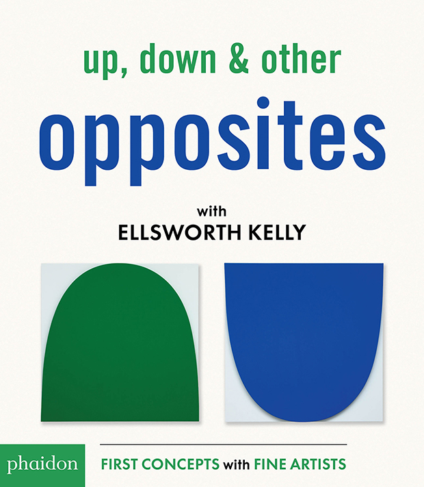 Up, Down & Other Opposites with Ellsworth Kelly.