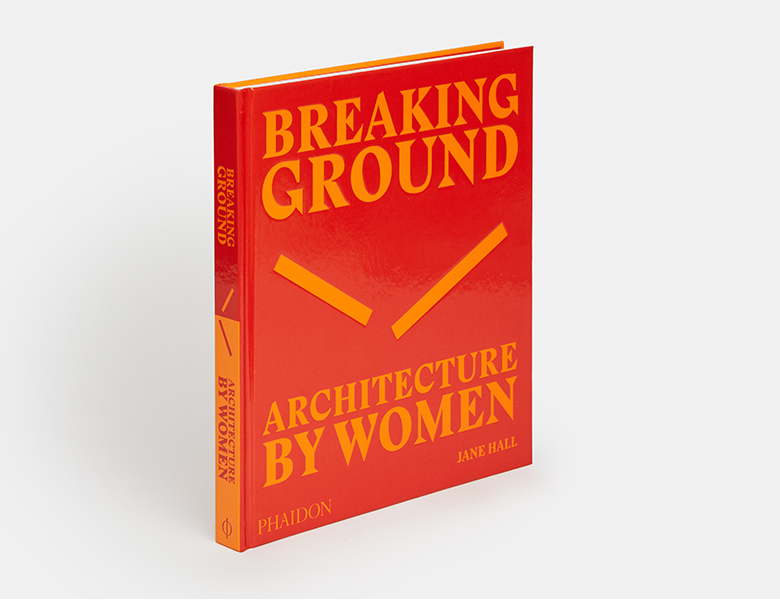 Breaking Ground Architecture by Women