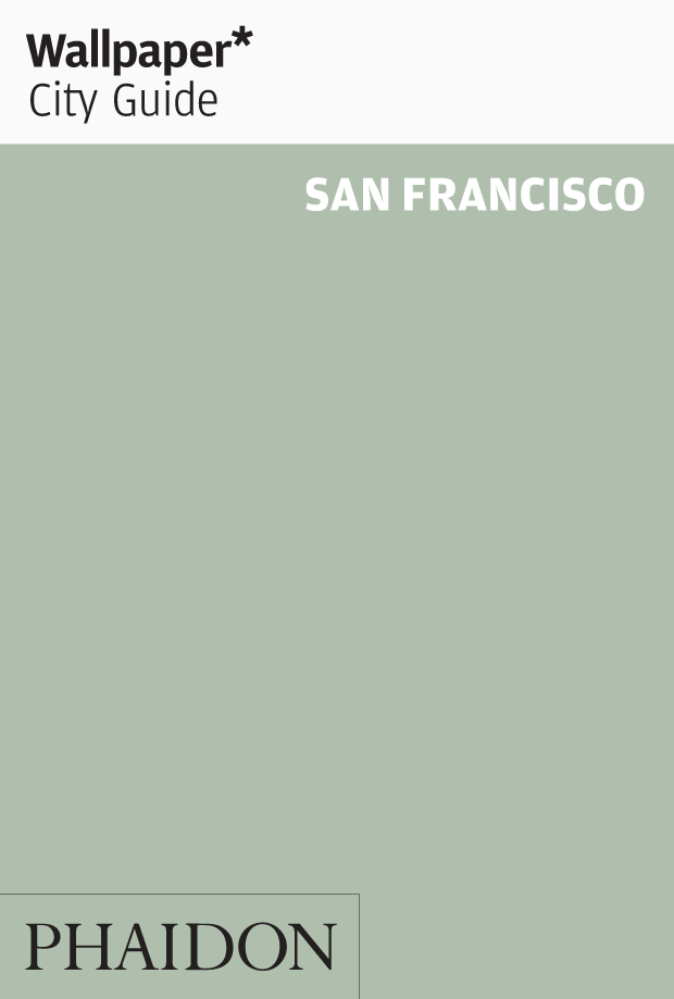 Wallpaper City Guide San Francisco Travel Phaidon Store