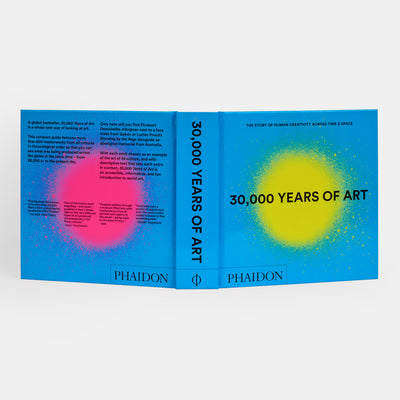 30,000 Years of Art: The Story of Human Creativity across Time and Space