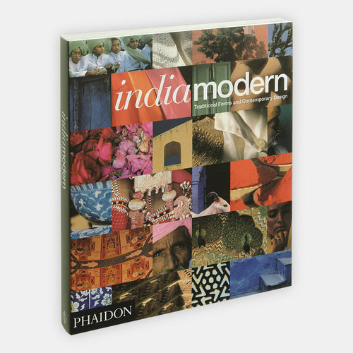 India Modern: Traditional Forms and Contemporary Design