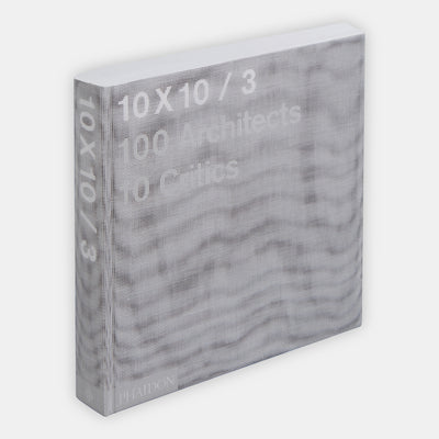 10x10_3: 10 Critics, 100 Architects