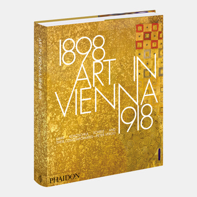 Art in Vienna 1898-1918: Klimt, Kokoschka, Schiele and their contemporaries