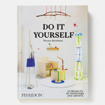 Do It Yourself: 50 Projects by Designers and Artists