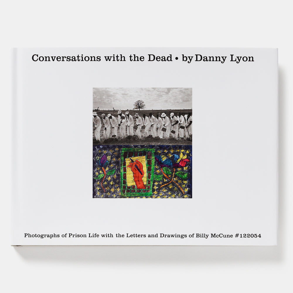 Conversations with the Dead: Photographs of Prison Life with the Letters and Drawings of Billy McCune #122054