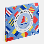 Alpha, Bravo, Charlie: The Complete Book of Nautical Codes
