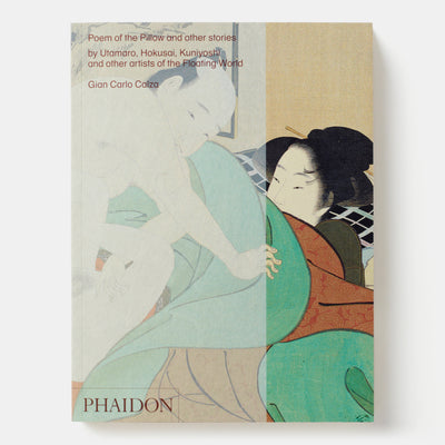 Poem of the Pillow and other stories: by Utamaro, Hokusai, Kuniyoshi and other artists of the Floating World