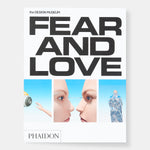 Fear & Love: Reactions to a Complex World