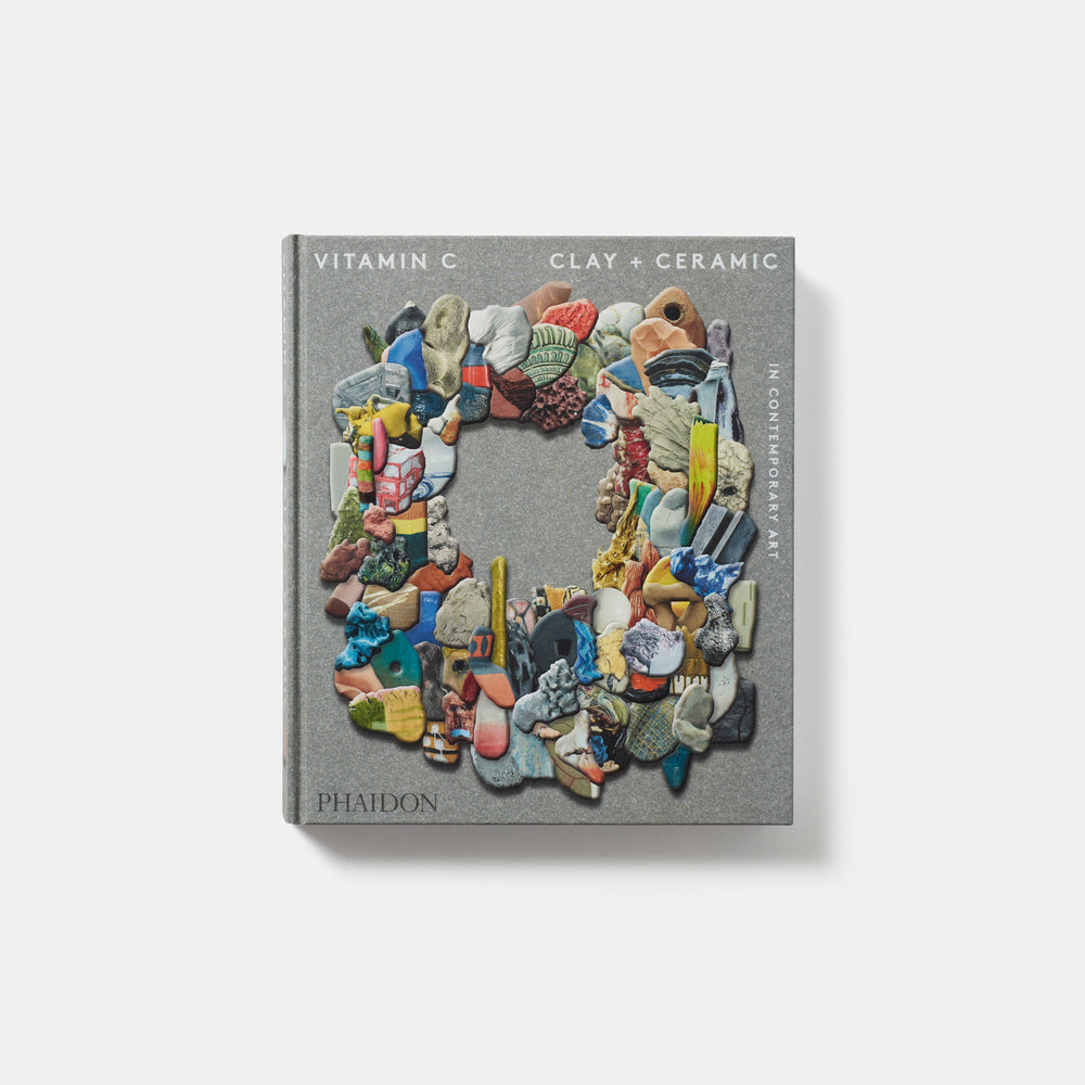 Vitamin C: Clay and Ceramic in Contemporary Art