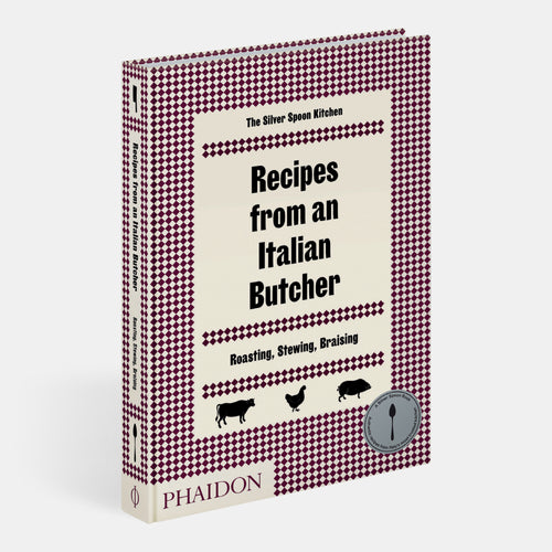Recipes from an Italian Butcher: Roasting, Stewing, Braising