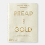 Bread Is Gold
