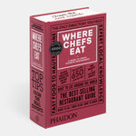 Where Chefs Eat: A Guide to Chefs' Favorite Restaurants