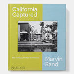 California Captured: Mid-Century Modern Architecture, Marvin Rand