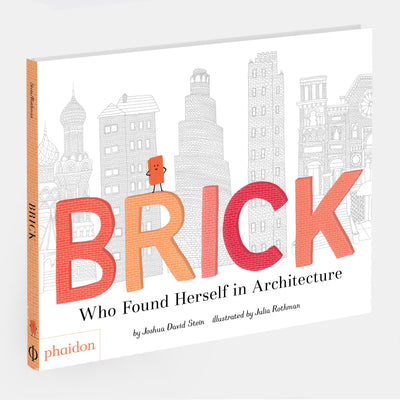 Brick: Who Found Herself in Architecture
