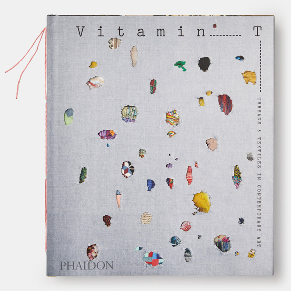 Vitamin T: Threads and Textiles in Contemporary Art