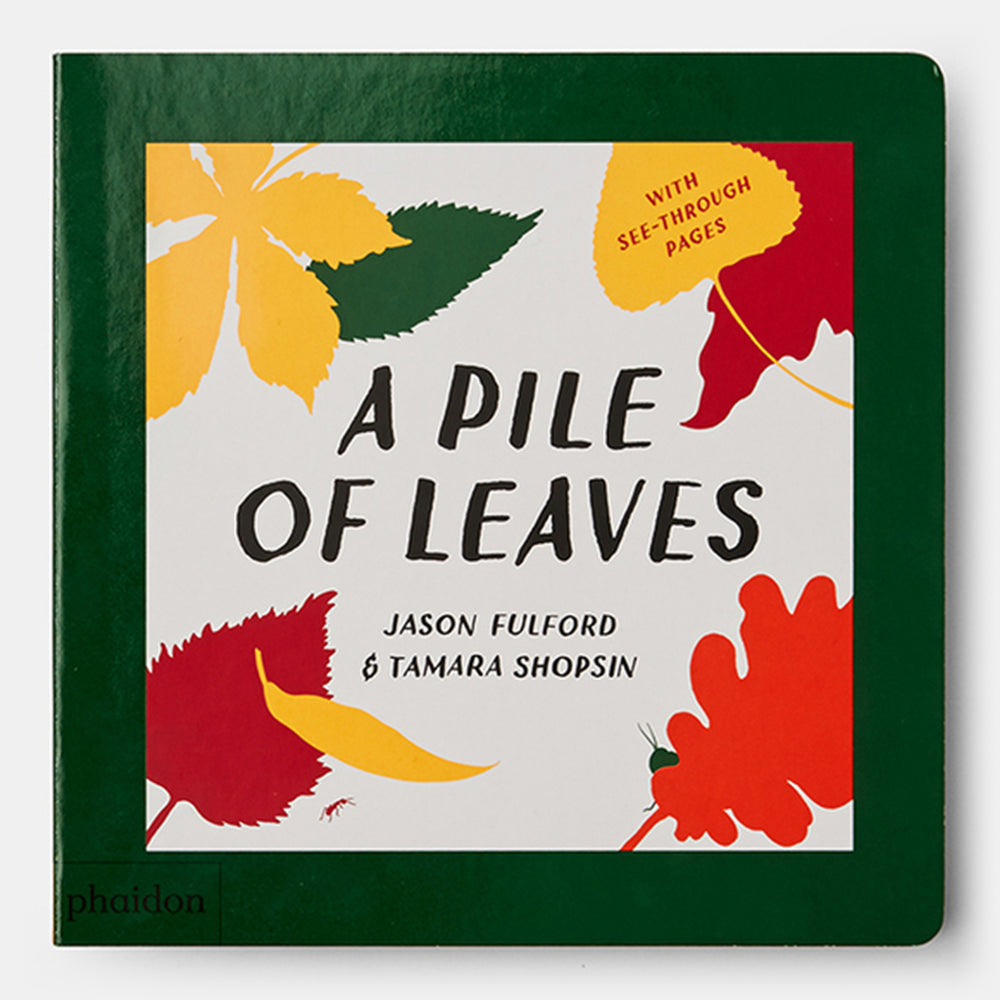 A Pile of Leaves: Published in collaboration with the Whitney Museum of American Art