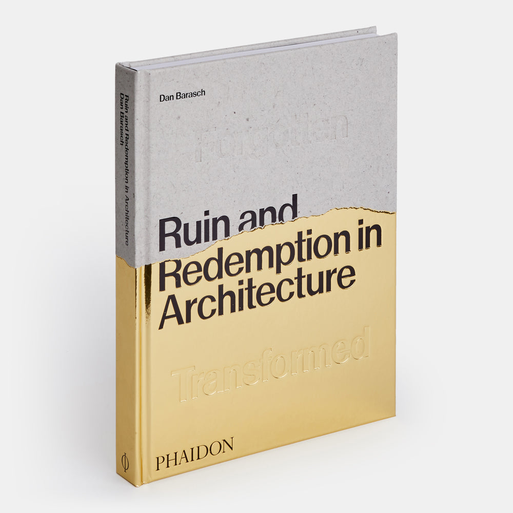 Ruin and Redemption in Architecture