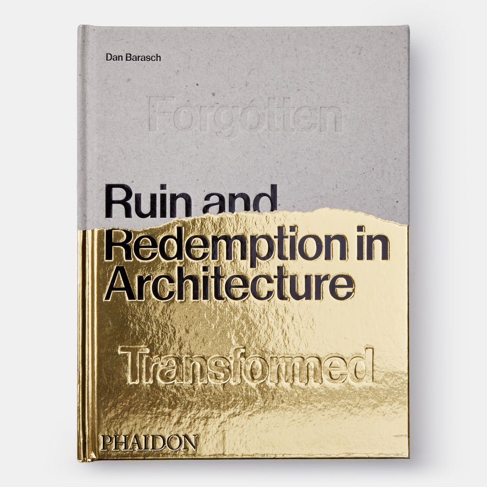 Ruin and Redemption in Architecture