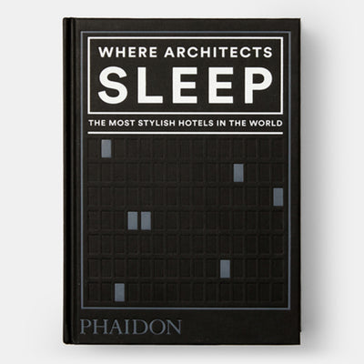 Where Architects Sleep: The Most Stylish Hotels in the World