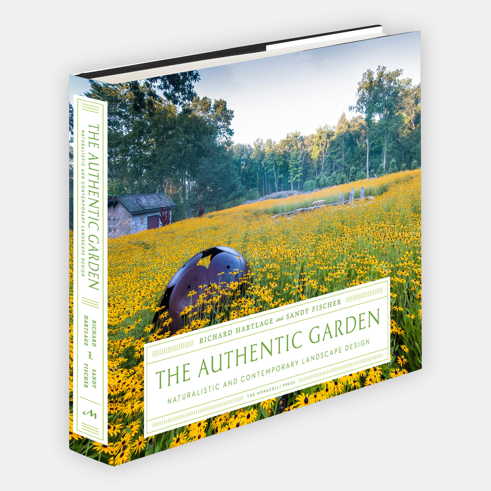 The Authentic Garden: Naturalistic and Contemporary Landscape Design