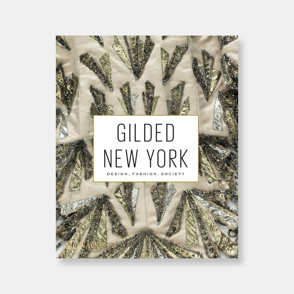 Gilded New York: Design, Fashion, Society [Revised Edition]