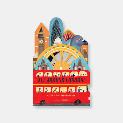 All Around London!: A Kid's First Travel Guide