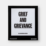 Grief and Grievance