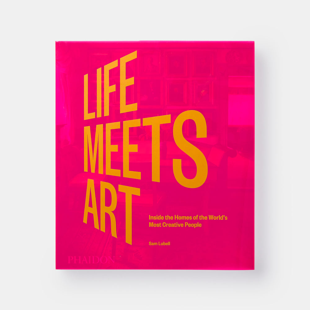 Life Meets Art: Inside the Homes of the World's Most Creative People