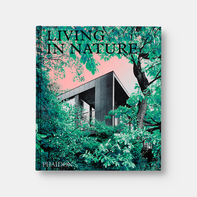 Living in Nature: Contemporary Houses in the Natural World