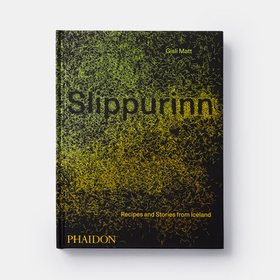 Slippurinn: Recipes and Stories from Iceland