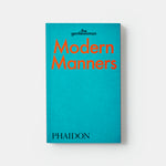 Modern Manners: Instructions for living fabulously well