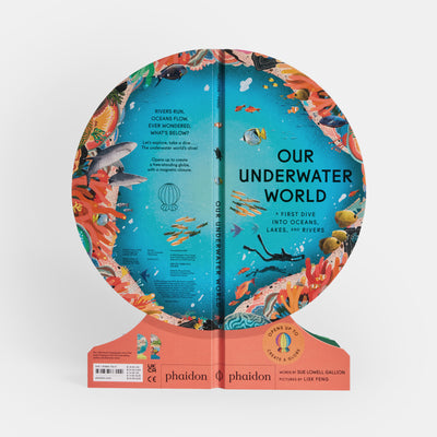 Our Underwater World: A First Dive into Oceans, Lakes, and Rivers