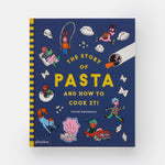 The Story of Pasta and How to Cook It!