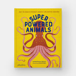 Superpowered Animals: Meet the World's Strongest, Smartest, and Swiftest Creatures