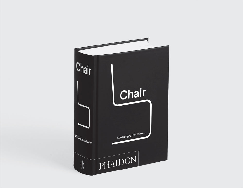 Chair: 500 Designs That Matter