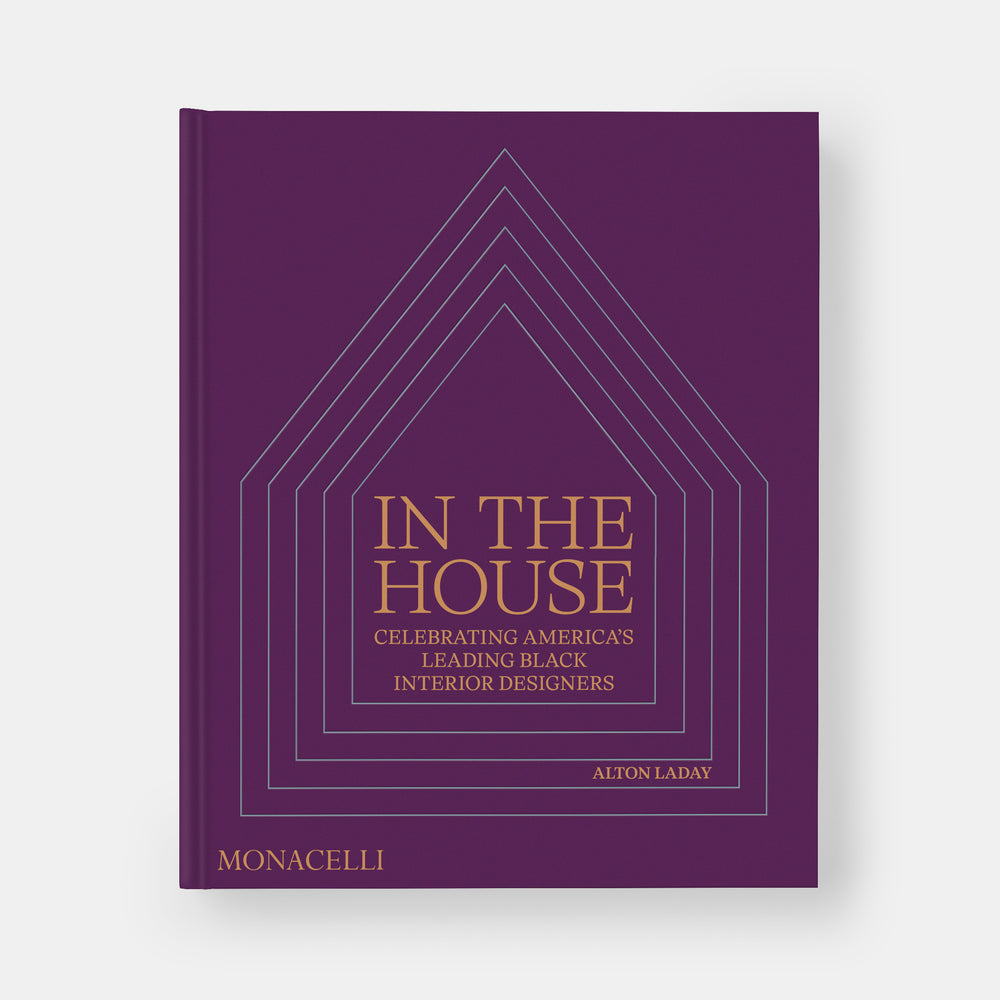 In the House: Celebrating America’s Leading Black Interior Designers